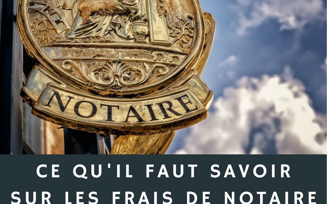 Frais de notaire ancien : tout savoir 